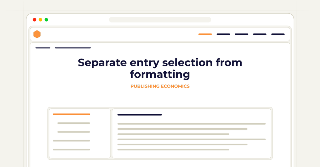 Symbolic publishing workflow for separate entry selection from formatting