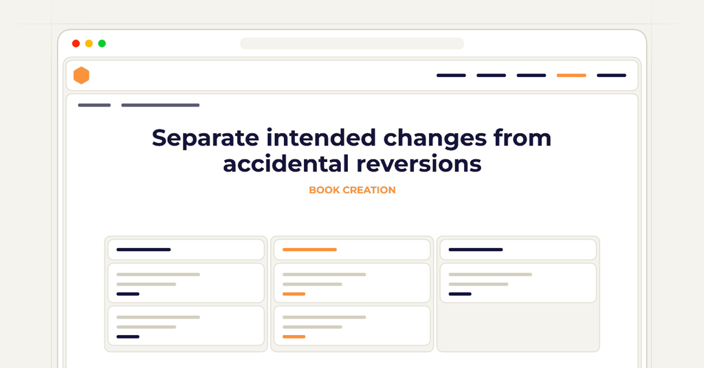 Symbolic publishing workflow for separate intended changes from accidental reversions