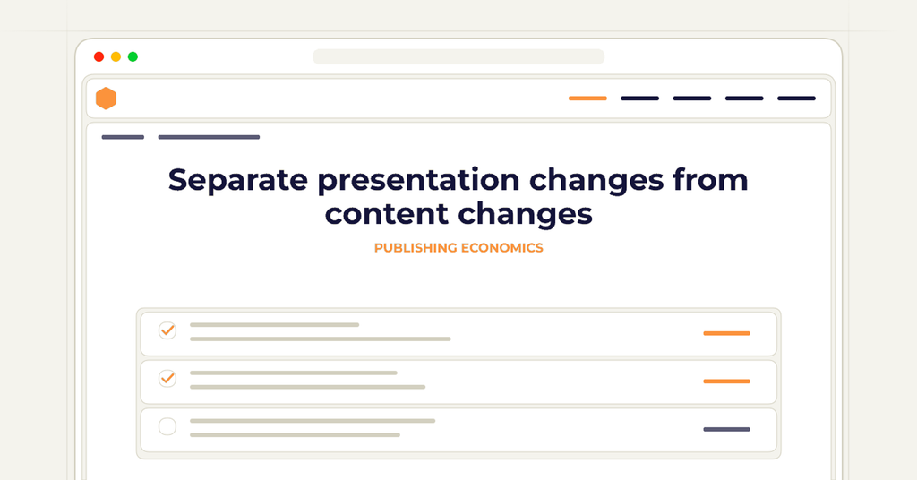 Symbolic publishing workflow for separate presentation changes from content changes