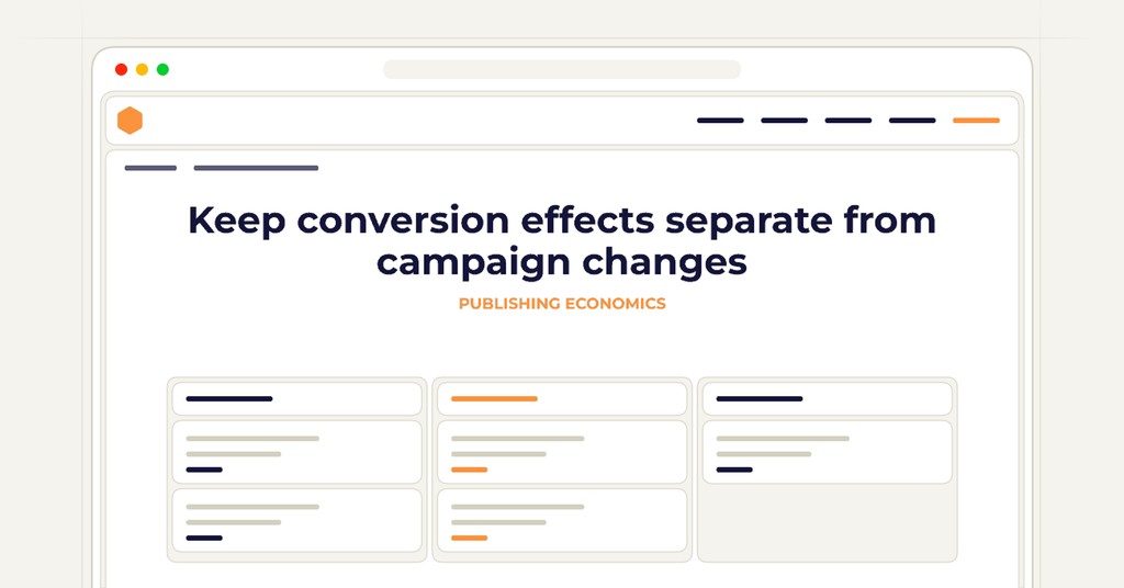 Symbolic review checklist for keep conversion effects separate from campaign changes