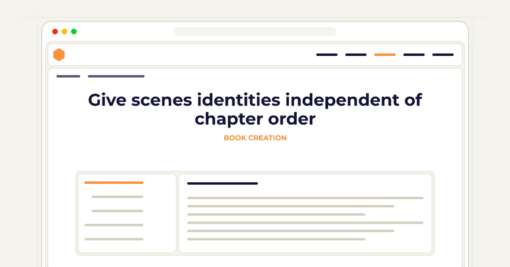 Symbolic publishing workflow for give scenes identities independent of chapter order