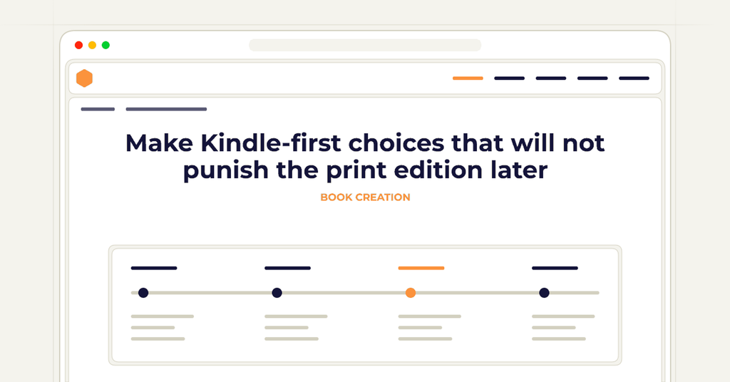 Symbolic review checklist for make kindle-first choices that will not punish the print edition later