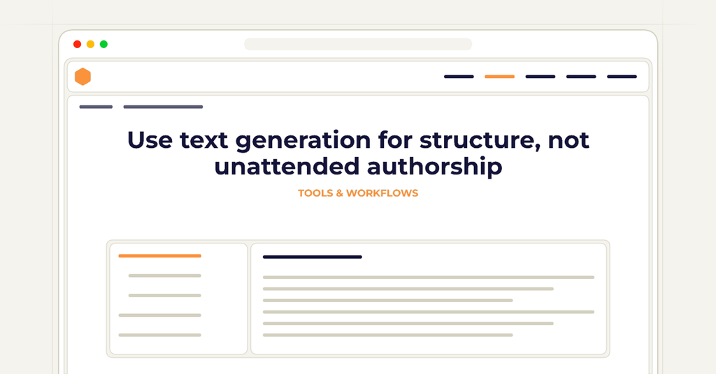 Symbolic publishing workflow for use text generation for structure, not unattended authorship