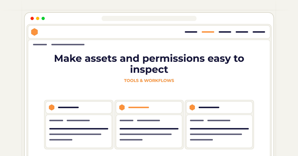 A symbolic browser checklist illustrating how to make assets and permissions easy to inspect.