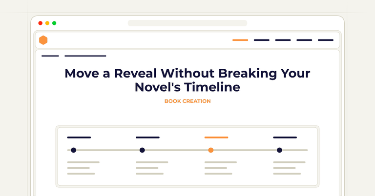 Move a Reveal Without Breaking Your Novel's Timeline