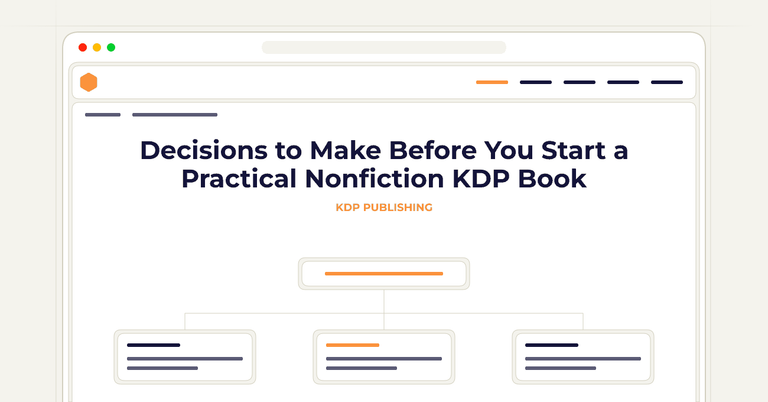 Decisions to Make Before You Start a Practical Nonfiction KDP Book