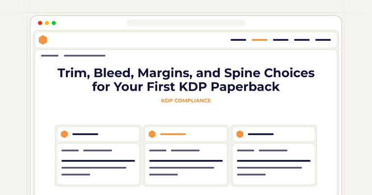Trim, Bleed, Margins, and Spine Choices for Your First KDP Paperback
