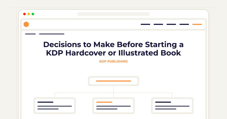 Decisions to Make Before Starting a KDP Hardcover or Illustrated Book