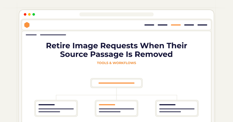 Retire Image Requests When Their Source Passage Is Removed