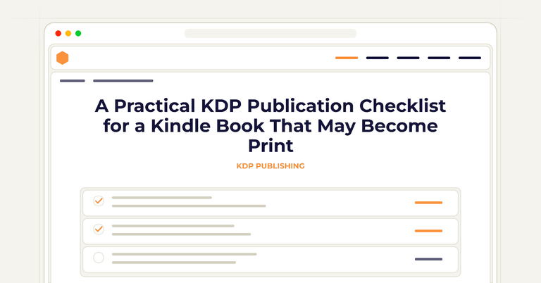 A Practical KDP Publication Checklist for a Kindle Book That May Become Print