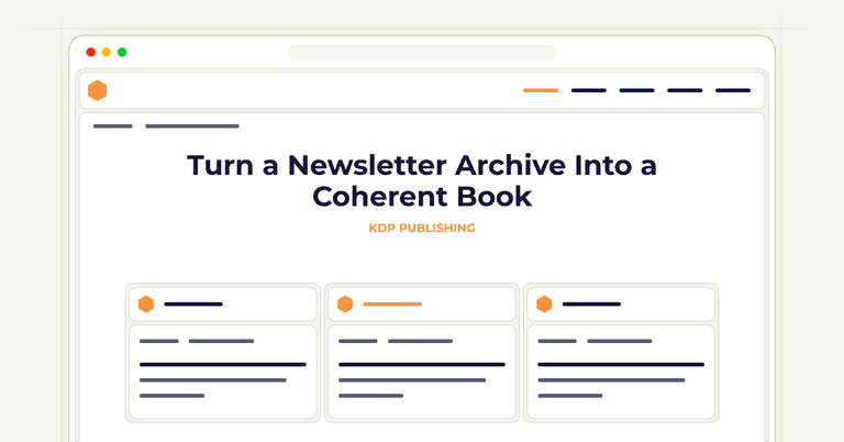Turn a Newsletter Archive Into a Coherent Book