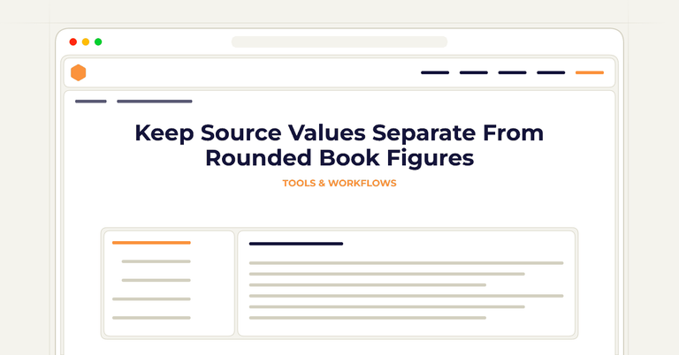 Keep Source Values Separate From Rounded Book Figures