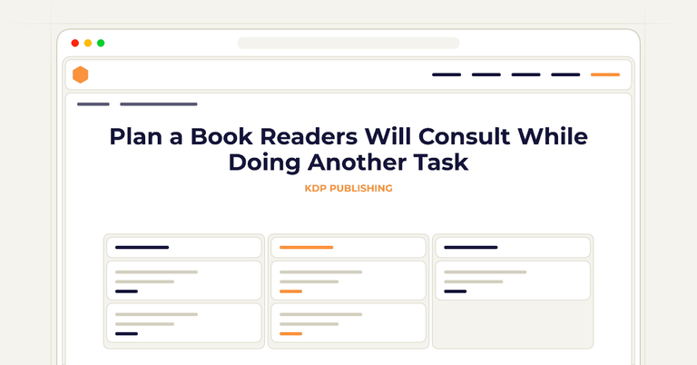 Plan a Book Readers Will Consult While Doing Another Task