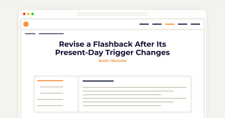 Revise a Flashback After Its Present-Day Trigger Changes