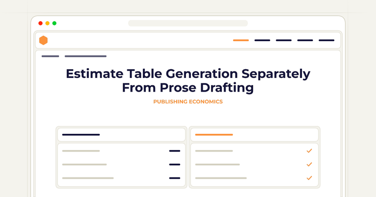 Estimate Table Generation Separately From Prose Drafting