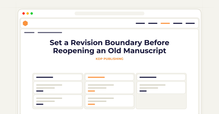 Set a Revision Boundary Before Reopening an Old Manuscript