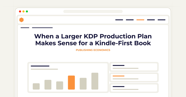 When a Larger KDP Production Plan Makes Sense for a Kindle-First Book