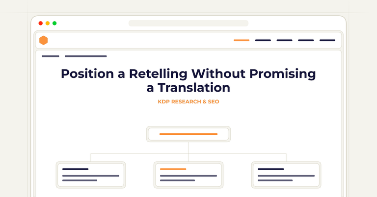 Position a Retelling Without Promising a Translation