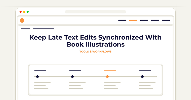 Keep Late Text Edits Synchronized With Book Illustrations