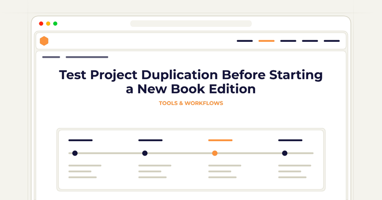 Test Project Duplication Before Starting a New Book Edition
