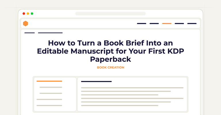 How to Turn a Book Brief Into an Editable Manuscript for Your First KDP Paperback