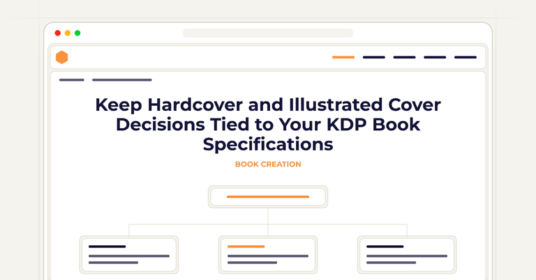Keep Hardcover and Illustrated Cover Decisions Tied to Your KDP Book Specifications