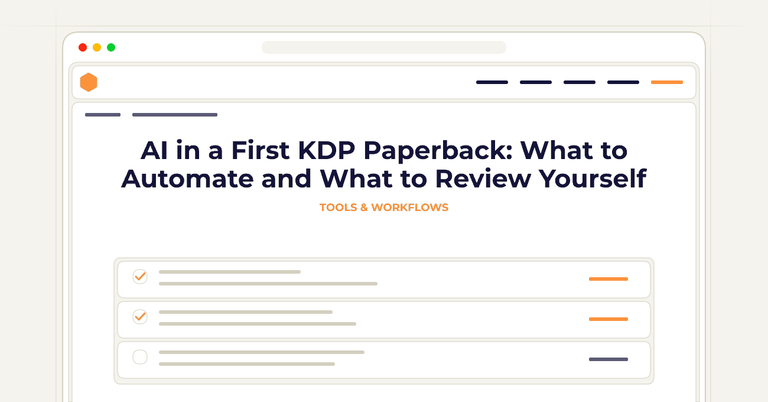 AI in a First KDP Paperback: What to Automate and What to Review Yourself