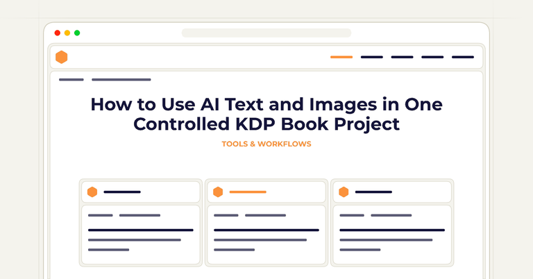 How to Use AI Text and Images in One Controlled KDP Book Project
