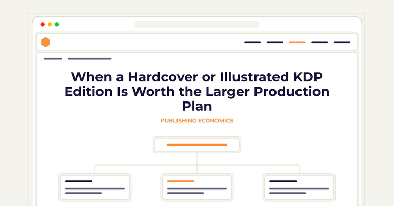 When a Hardcover or Illustrated KDP Edition Is Worth the Larger Production Plan