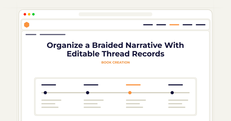 Organize a Braided Narrative With Editable Thread Records