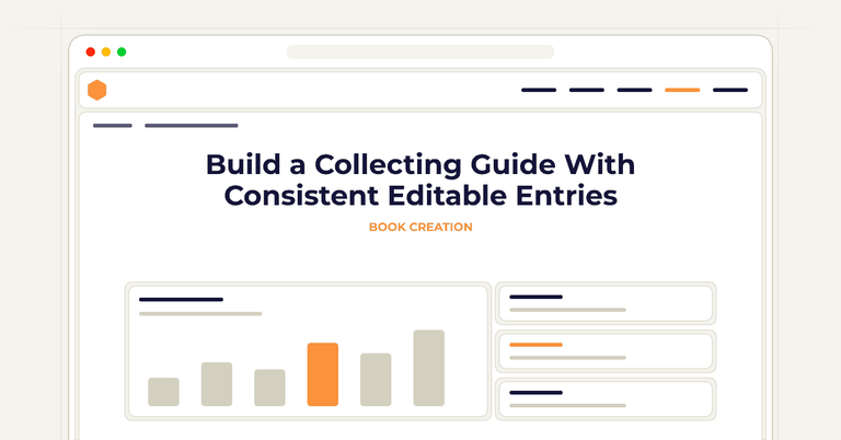 Build a Collecting Guide With Consistent Editable Entries