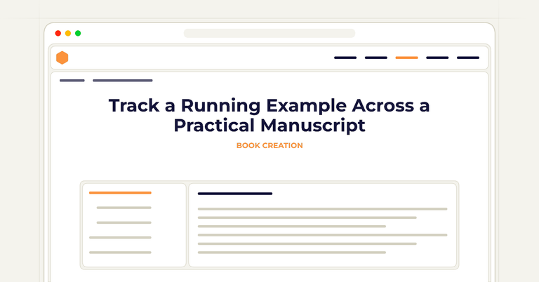 Track a Running Example Across a Practical Manuscript