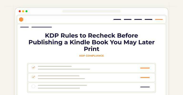 KDP Rules to Recheck Before Publishing a Kindle Book You May Later Print