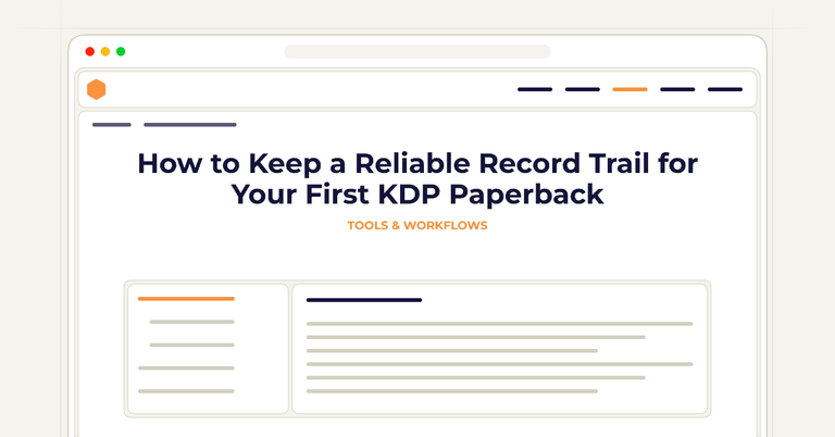 How to Keep a Reliable Record Trail for Your First KDP Paperback