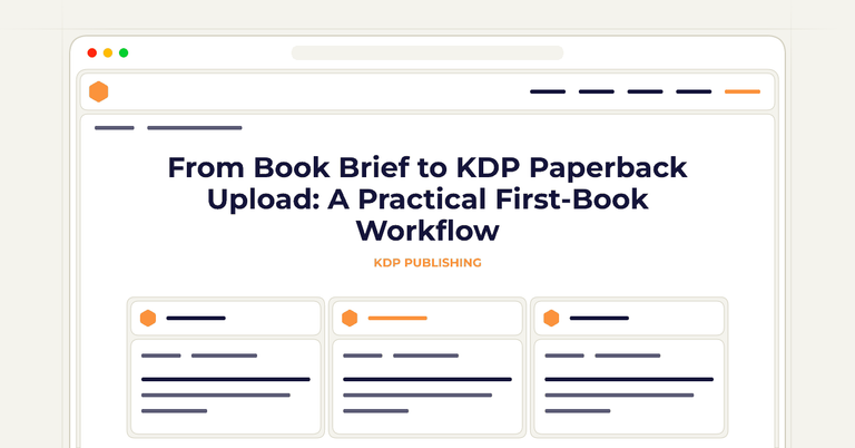 From Book Brief to KDP Paperback Upload: A Practical First-Book Workflow