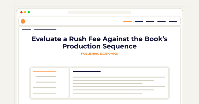 Evaluate a Rush Fee Against the Book’s Production Sequence