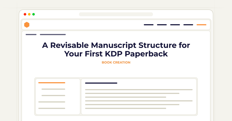 A Revisable Manuscript Structure for Your First KDP Paperback