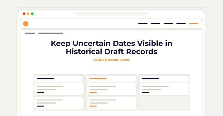 Keep Uncertain Dates Visible in Historical Draft Records