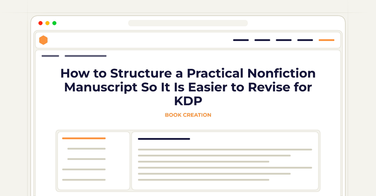 How to Structure a Practical Nonfiction Manuscript So It Is Easier to Revise for KDP