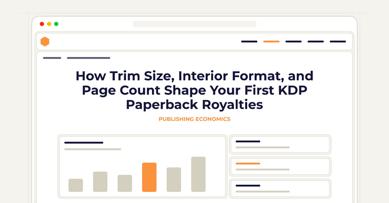 How Trim Size, Interior Format, and Page Count Shape Your First KDP Paperback Royalties