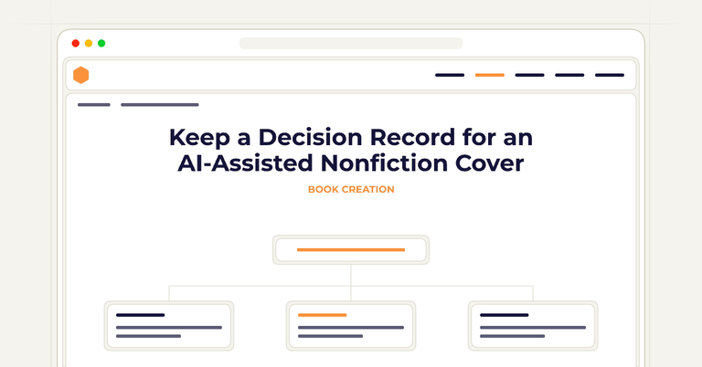Keep a Decision Record for an AI-Assisted Nonfiction Cover