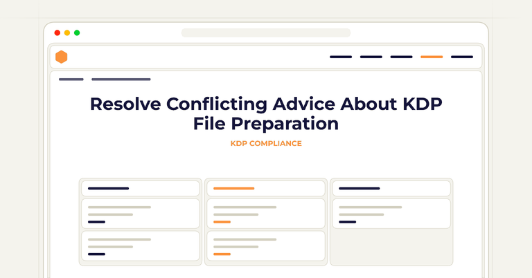 Resolve Conflicting Advice About KDP File Preparation