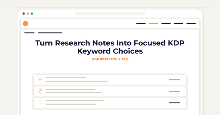 Turn Research Notes Into Focused KDP Keyword Choices
